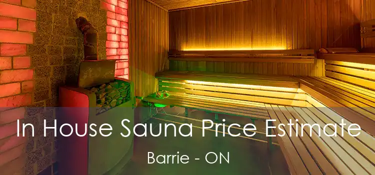  In House Sauna Price Estimate Barrie - ON