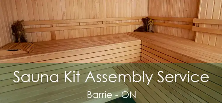  Sauna Kit Assembly Service Barrie - ON